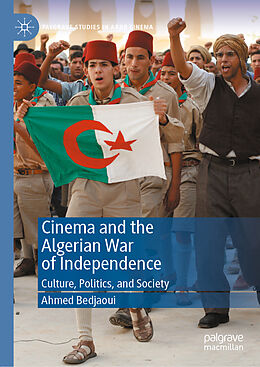 Livre Relié Cinema and the Algerian War of Independence de Ahmed Bedjaoui