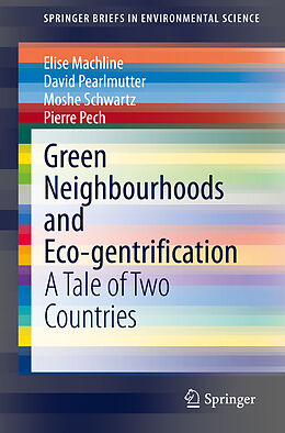 Kartonierter Einband Green Neighbourhoods and Eco-gentrification von Elise Machline, Pierre Pech, Moshe Schwartz