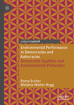 Kartonierter Einband Environmental Performance in Democracies and Autocracies von Melanie Walter-Rogg, Romy Escher