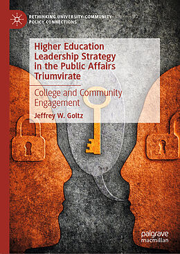 Fester Einband Higher Education Leadership Strategy in the Public Affairs Triumvirate von Jeffrey W. Goltz