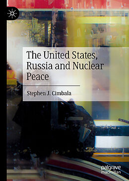 Livre Relié The United States, Russia and Nuclear Peace de Stephen J. Cimbala