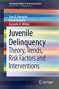 E-Book (pdf) Juvenile Delinquency von Tom D. Kennedy, David Detullio, Danielle H. Millen