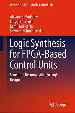 eBook (pdf) Logic Synthesis for FPGA-Based Control Units de Alexander Barkalov, Larysa Titarenko, Kamil Mielcarek