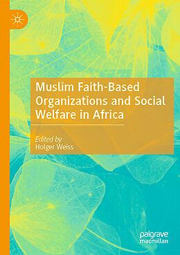 Couverture cartonnée Muslim Faith-Based Organizations and Social Welfare in Africa de 