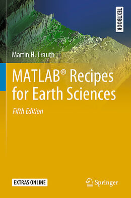 Kartonierter Einband MATLAB® Recipes for Earth Sciences von Martin H. Trauth