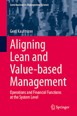 Fester Einband Aligning Lean and Value-based Management von Gerd Kaufmann