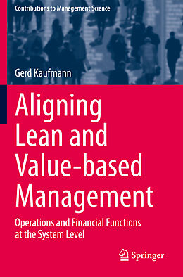 Kartonierter Einband Aligning Lean and Value-based Management von Gerd Kaufmann