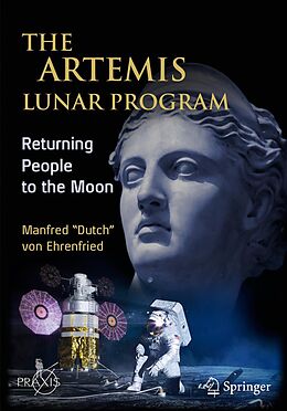 E-Book (pdf) The Artemis Lunar Program von Manfred "Dutch" von Ehrenfried