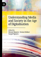 eBook (pdf) Understanding Media and Society in the Age of Digitalisation de 