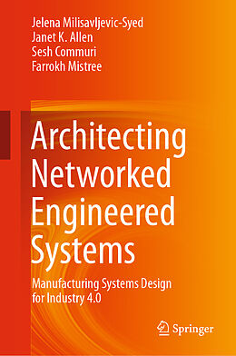 Livre Relié Architecting Networked Engineered Systems de Jelena Milisavljevic-Syed, Farrokh Mistree, Sesh Commuri