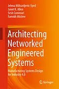 E-Book (pdf) Architecting Networked Engineered Systems von Jelena Milisavljevic-Syed, Janet K. Allen, Sesh Commuri