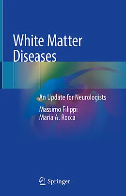E-Book (pdf) White Matter Diseases von Massimo Filippi, Maria A. Rocca