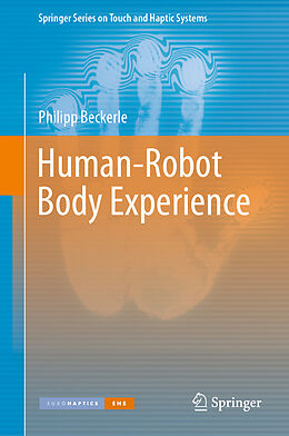 Livre Relié Human-Robot Body Experience de Philipp Beckerle