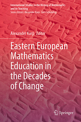 Livre Relié Eastern European Mathematics Education in the Decades of Change de 