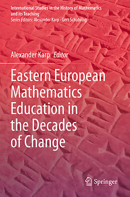 Couverture cartonnée Eastern European Mathematics Education in the Decades of Change de 