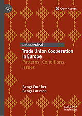 Livre Relié Trade Union Cooperation in Europe de Bengt Larsson, Bengt Furåker