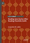 E-Book (pdf) Reading Jane Austen After Reading Charlotte Smith von Jacqueline M. Labbe