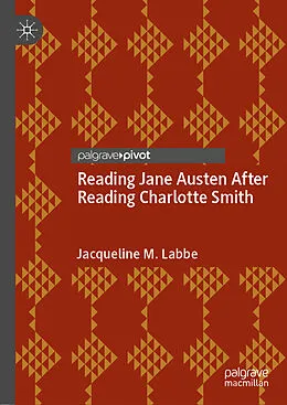 E-Book (pdf) Reading Jane Austen After Reading Charlotte Smith von Jacqueline M. Labbe