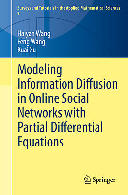 Couverture cartonnée Modeling Information Diffusion in Online Social Networks with Partial Differential Equations de Haiyan Wang, Kuai Xu, Feng Wang