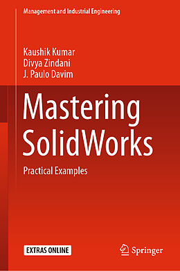 Livre Relié Mastering SolidWorks de Kaushik Kumar, J. Paulo Davim, Divya Zindani