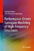 E-Book (pdf) Performance-Driven Surrogate Modeling of High-Frequency Structures von Slawomir Koziel, Anna Pietrenko-Dabrowska