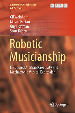 Fester Einband Robotic Musicianship von Gil Weinberg, Scott Driscoll, Guy Hoffman