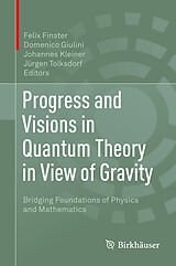 eBook (pdf) Progress and Visions in Quantum Theory in View of Gravity de 