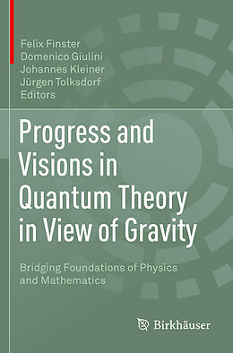 Couverture cartonnée Progress and Visions in Quantum Theory in View of Gravity de 