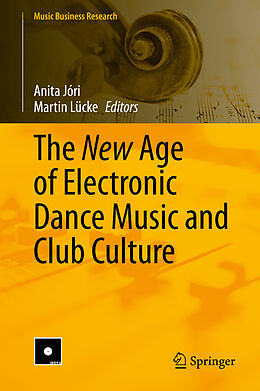 eBook (pdf) The New Age of Electronic Dance Music and Club Culture de 