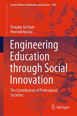 E-Book (pdf) Engineering Education through Social Innovation von Douglas Gorham, Nnamdi Nwulu
