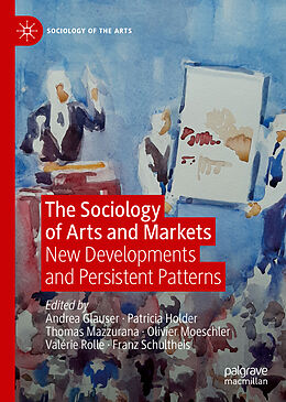 Livre Relié The Sociology of Arts and Markets de 
