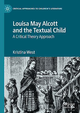 Fester Einband Louisa May Alcott and the Textual Child von Kristina West