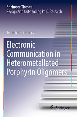 Kartonierter Einband Electronic Communication in Heterometallated Porphyrin Oligomers von Jonathan Cremers