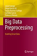 E-Book (pdf) Big Data Preprocessing von Julián Luengo, Diego García-Gil, Sergio Ramírez-Gallego