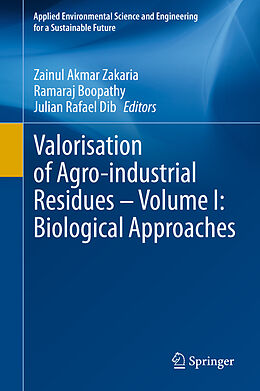 Livre Relié Valorisation of Agro-industrial Residues   Volume I: Biological Approaches de 
