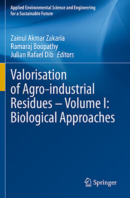 Couverture cartonnée Valorisation of Agro-industrial Residues   Volume I: Biological Approaches de 