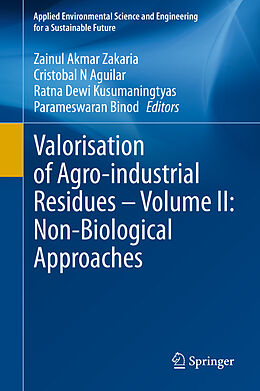 Livre Relié Valorisation of Agro-industrial Residues   Volume II: Non-Biological Approaches de 