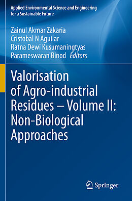 Couverture cartonnée Valorisation of Agro-industrial Residues   Volume II: Non-Biological Approaches de 