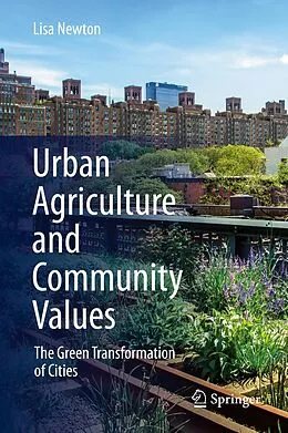 E-Book (pdf) Urban Agriculture and Community Values von Lisa Newton