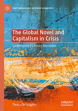 Livre Relié The Global Novel and Capitalism in Crisis de Treasa de Loughry