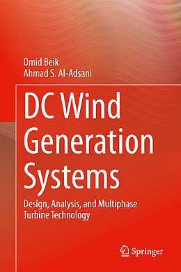 Livre Relié DC Wind Generation Systems de Ahmad S. Al-Adsani, Omid Beik