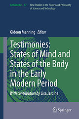 eBook (pdf) Testimonies: States of Mind and States of the Body in the Early Modern Period de 