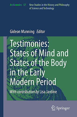 eBook (pdf) Testimonies: States of Mind and States of the Body in the Early Modern Period de 