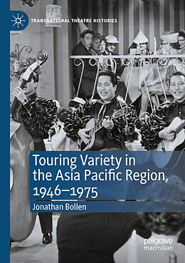 Kartonierter Einband Touring Variety in the Asia Pacific Region, 1946 1975 von Jonathan Bollen