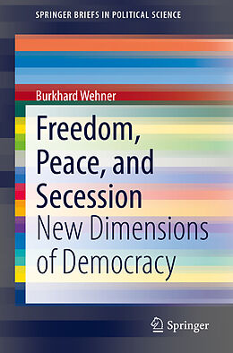 Kartonierter Einband Freedom, Peace, and Secession von Burkhard Wehner