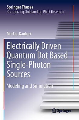 Couverture cartonnée Electrically Driven Quantum Dot Based Single-Photon Sources de Markus Kantner