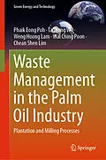 E-Book (pdf) Waste Management in the Palm Oil Industry von Phaik Eong Poh, Ta Yeong Wu, Weng Hoong Lam