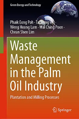 E-Book (pdf) Waste Management in the Palm Oil Industry von Phaik Eong Poh, Ta Yeong Wu, Weng Hoong Lam