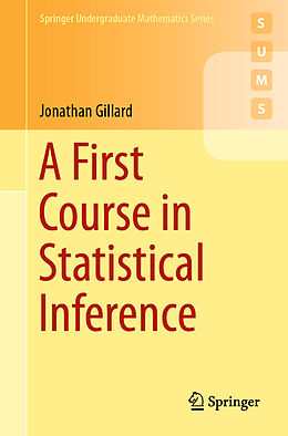 E-Book (pdf) A First Course in Statistical Inference von Jonathan Gillard