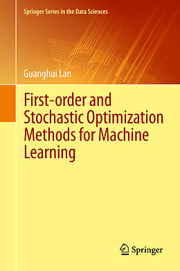 Livre Relié First-order and Stochastic Optimization Methods for Machine Learning de Guanghui Lan